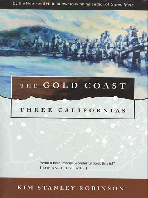 Title details for The Gold Coast by Kim Stanley Robinson - Available